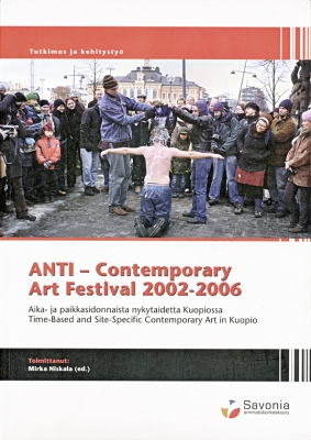Dominic Johnson  Notes on Disruption: ANTI Festival 2005 ANTI Contemporary Art Festival 2002-2006 - Time-Based and Site-Specific Contemporary Art in Kuopio (Catalogue). Extended text from that published in Frieze, Mar 06 pps 45-47